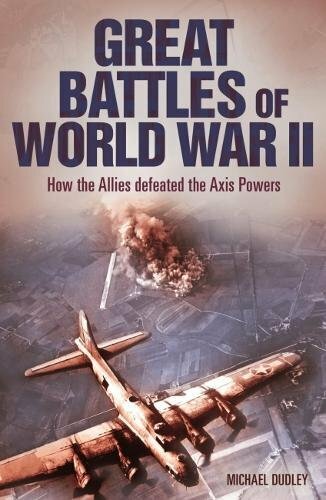 Great Battles of World War Two By Nigel Cawthorne