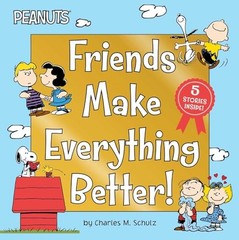 Friends Make Everything Better – VERY GOOD
