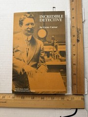 Incredible Detective, Gene Caesar, 1989, Biography of William J Burns, Trade PBK