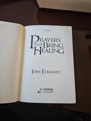 Prayers that Bring Healing & Activate Blessings John Eckhardt Christian Book HB