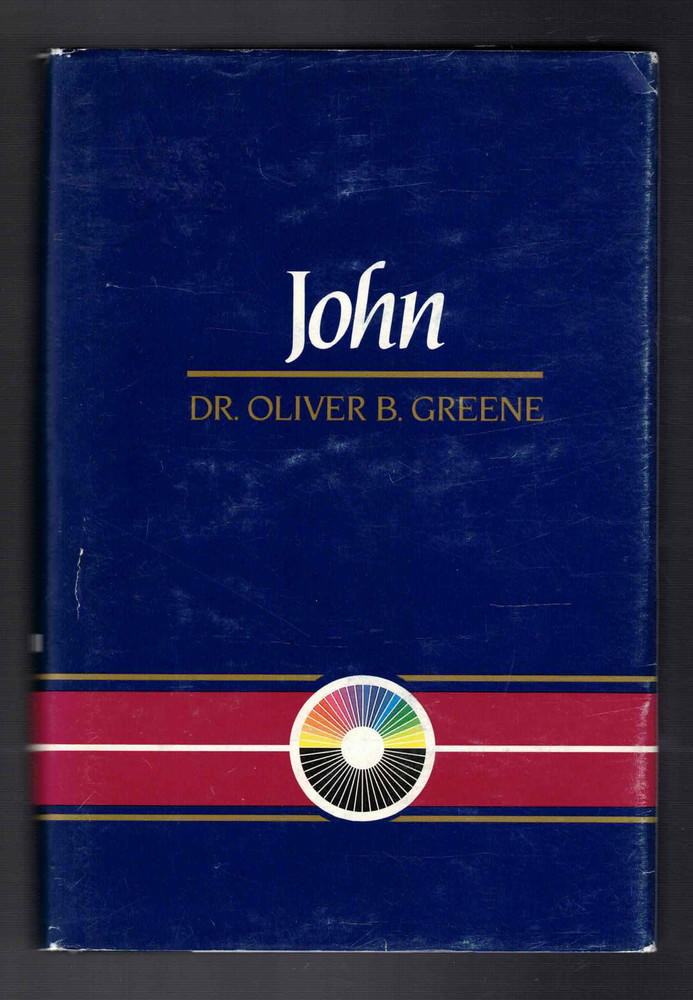 The Gospel According to John Volume III (Chapters 15-21) by Oliver B. Greene