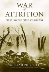 War of Attrition: Fighting the First World War – Hardcover – GOOD