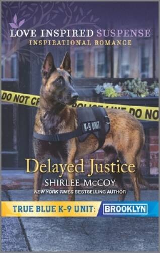 Delayed Justice (True Blue K-9 Unit: Brooklyn) By McCoy, Shirlee – ACCEPTABLE