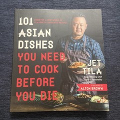 101 Asian Dishes You Need to Cook Before You Die : Discover a New World SIGNED