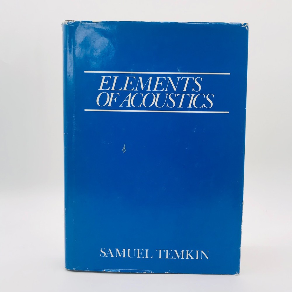 Elements of Acoustics 1st Ed, by Samuel Temkin, 1981, Hardcover VGC – SHIPS FREE