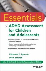 Essentials of Psychological Assessment Ser.: Essentials of ADHD Assessment…