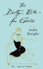 The Dirty Bits – for Girls – Paperback By Knight, India – GOOD