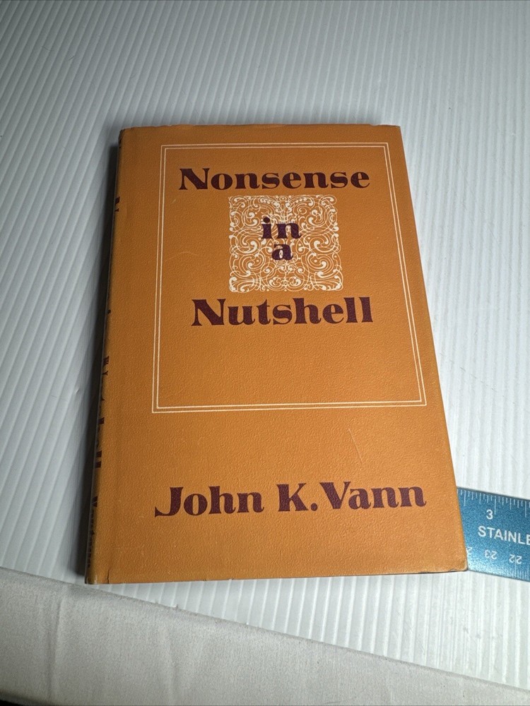 Nonsense In A Nutshell John K. Vann Inscribed By The Author Signed