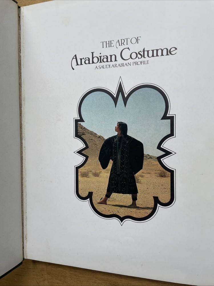 The Art of Arabian Costume: A Saudi Arabian Profile by Heather Colyer Ross