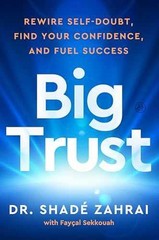 Big Trust: Rewire – Hardcover, by Zahrai Shadé; Sekkouah – Very Good