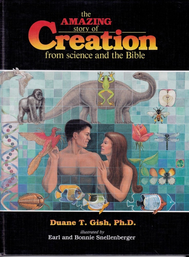 NEW The Amazing Story of Creation, Duane T Gish, 1990, HC, 9 x 11.25, 112 pages