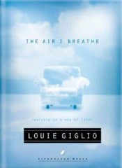 The Air I Breathe: Worship As a Way of Life – Hardcover By Giglio, Louie – GOOD