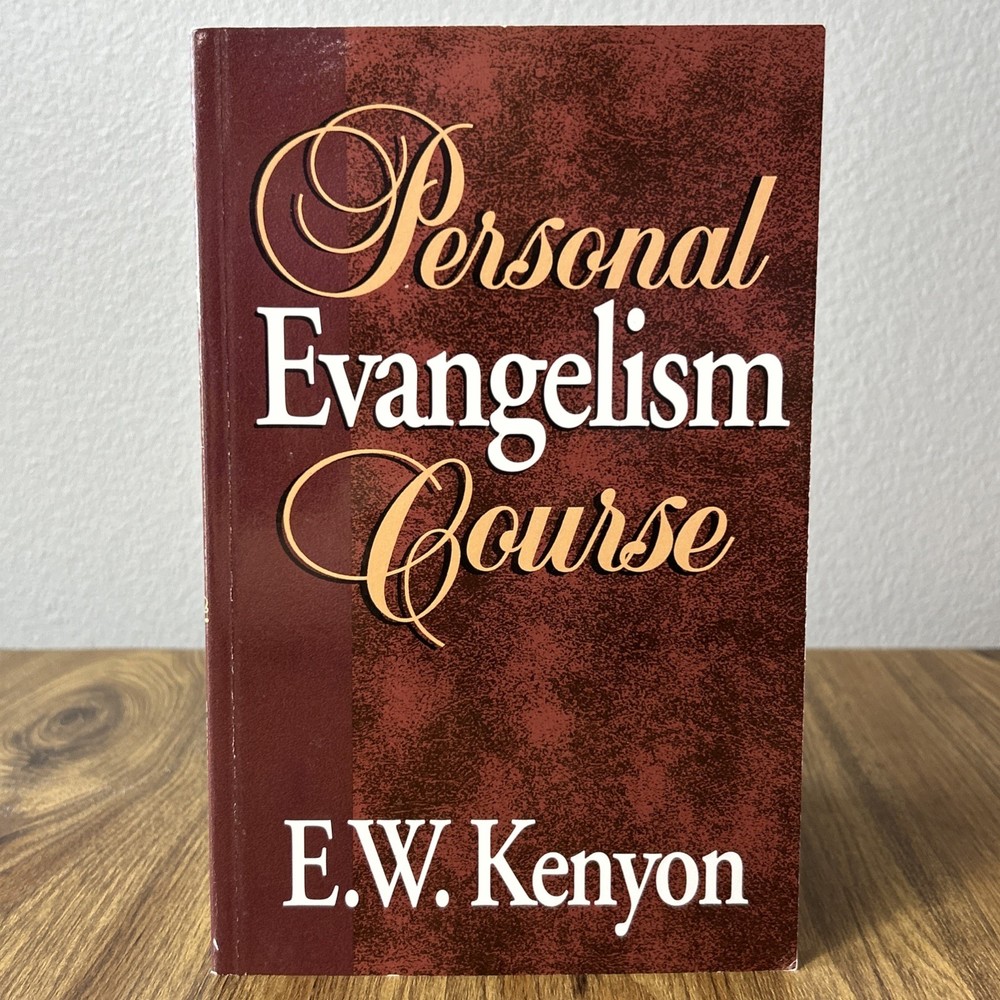 Personal Evangelism Course by E.W. Kenyon Paperback Book 4th Printing 2012