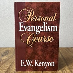 Personal Evangelism Course by E.W. Kenyon Paperback Book 4th Printing 2012