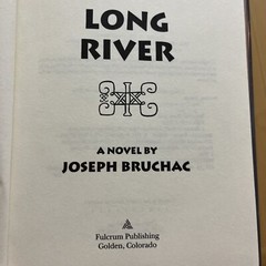 Bruchac, Joseph LONG RIVER 1st Edition