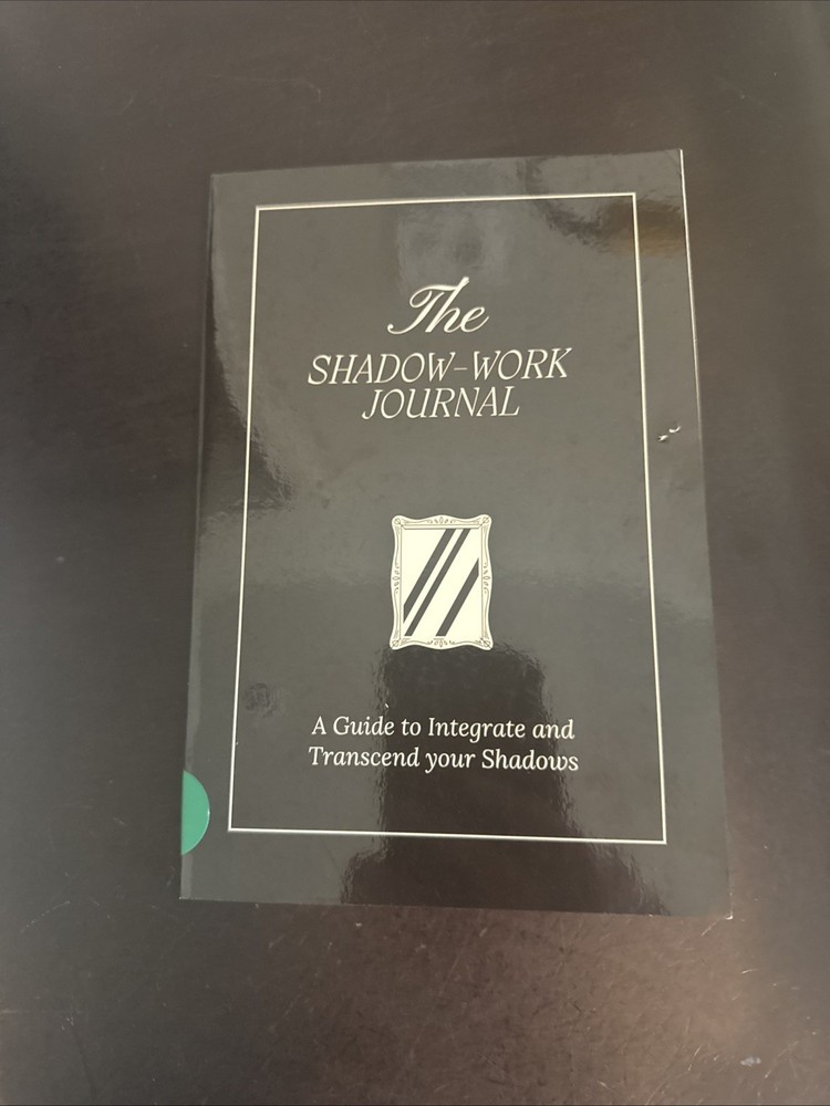 The Shadow Work Journal: a Guide to Integrate and Transcend Your Shadows