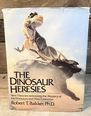 Bakker. The Dinosaur Heresies : New Theories Unlocking the Mystery of Dinosaurs