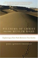Pilgrims of Christ on the Muslim Road: Exploring a New Path Between Two Fait…