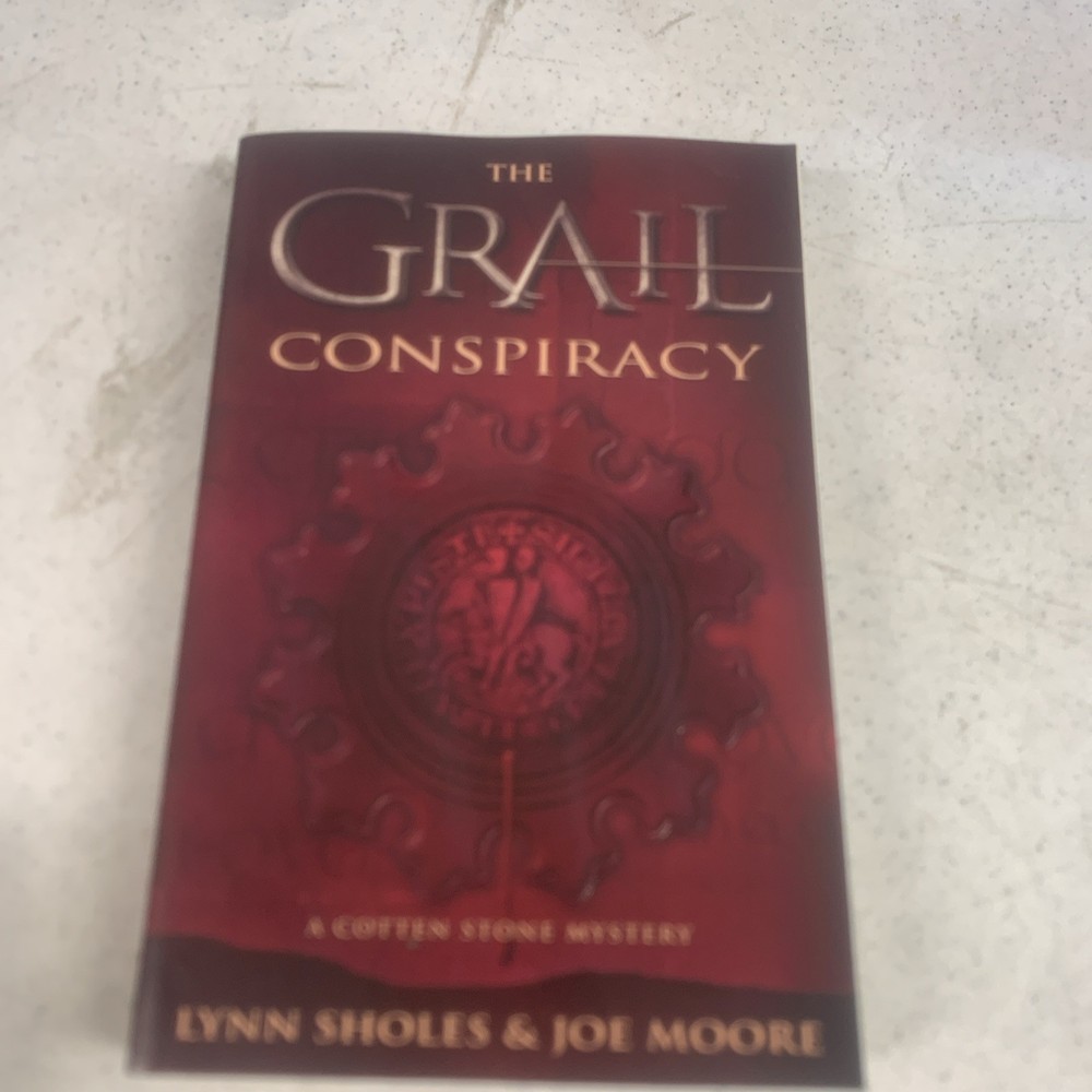 The Grail Conspiracy by Sholes, Lynn; Moore, Joe Signed