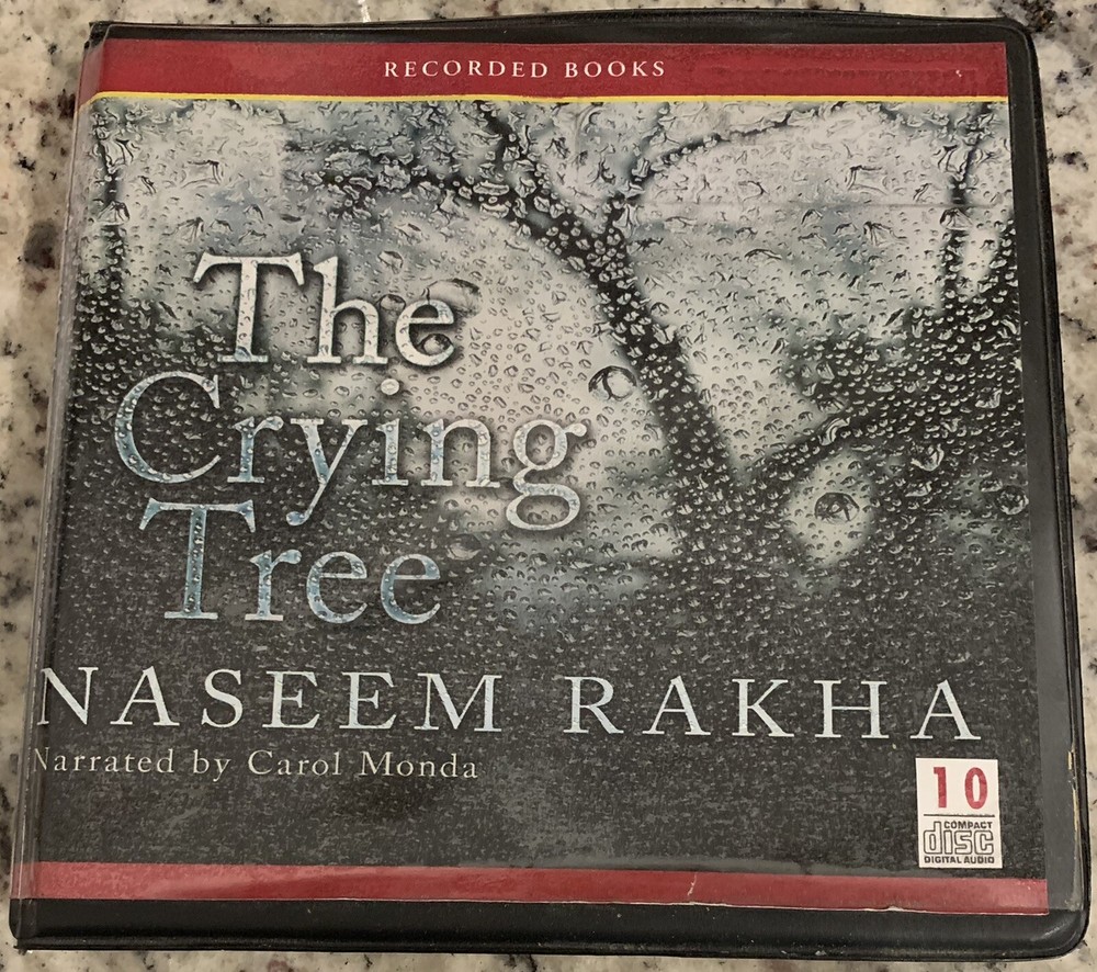 The Crying Tree Naseem Rakha Recorded Books Narrated By Carol Monda