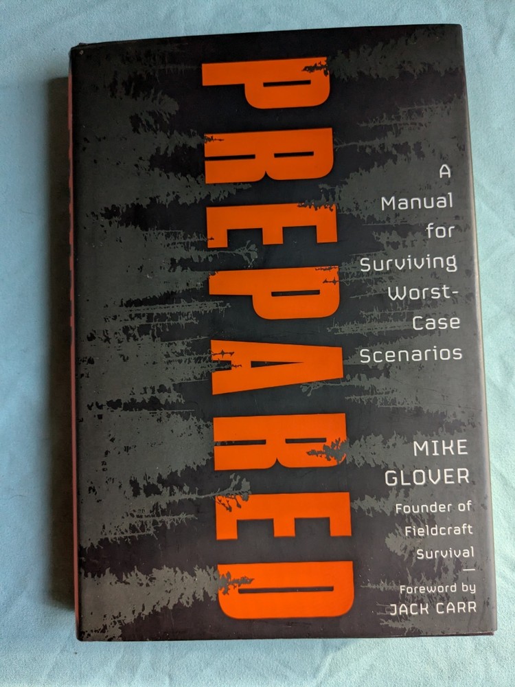 Prepared A Manual For Surviving Worst Case Scenarios Mike Glover Book Jack Carr