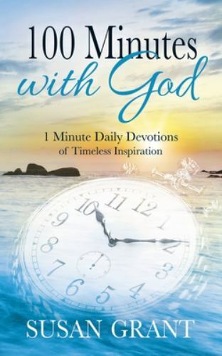 100 Minutes with God: 1 Minute Daily Devotio- 1671109163, paperback, Susan Grant