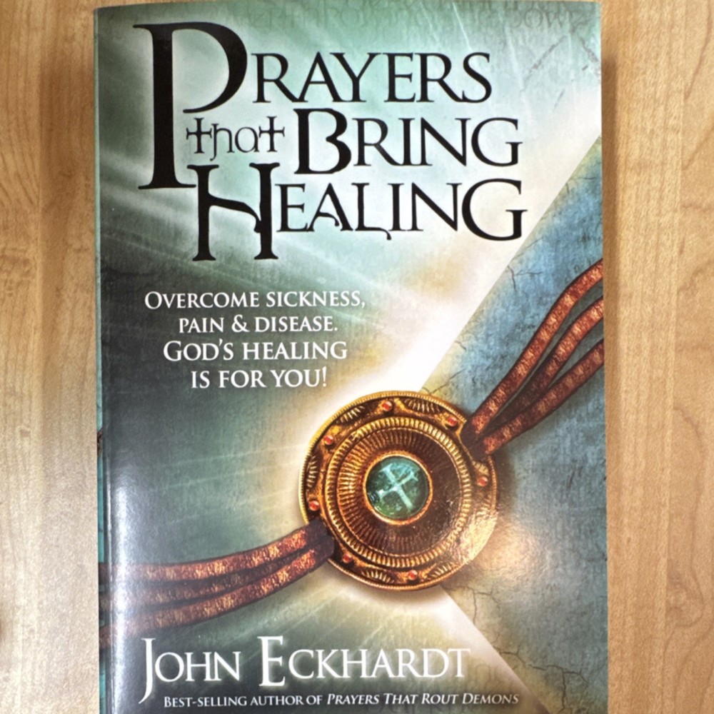 John Eckhardt Prayers That Bring Healing Trade Paperback Charisma Media 2010