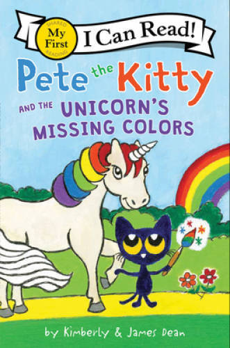 Pete the Kitty and the Unicorn’s Missing Colors (My First – VERY GOOD