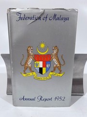 Federation of Malaya Annual Report 1952