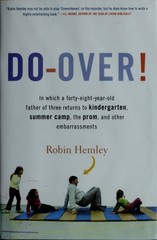 Do-Over! In Which a Forty-Eight-Year-Old Father of Three Returns to Kindergarten