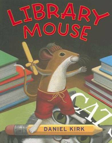 Library Mouse – Hardcover By Kirk, Daniel – VERY GOOD