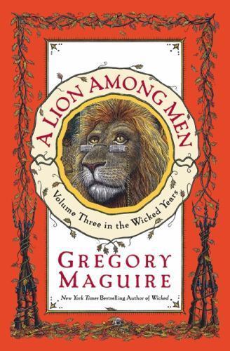 A Lion Among Men – Gregory Maguire, 9780060548926, hardcover