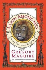 A Lion Among Men – Gregory Maguire, 9780060548926, hardcover