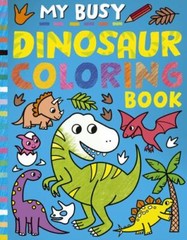 My Busy Dinosaur Coloring Book, Paperback by Hughes, Cathy (ILT), Like New Us…