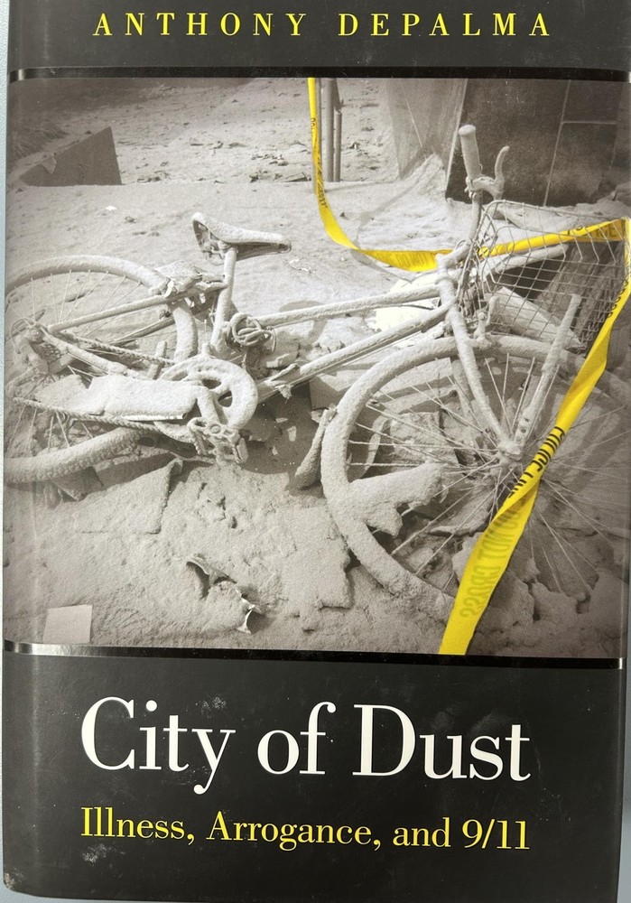 City of Dust: Illness, Arrogance, and 9/11 (FT Press Science) by Anthony DePalma