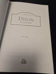 Images of America DIXON, ILLINOIS Bob Gibler Historic Architectural Reagan
