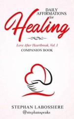 Daily Affirmations for Healing – Paperback By Labossiere, Stephan – VERY GOOD