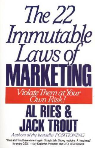 The 22 Immutable Laws of Marketing: Violate Them at Your Own Risk! – GOOD