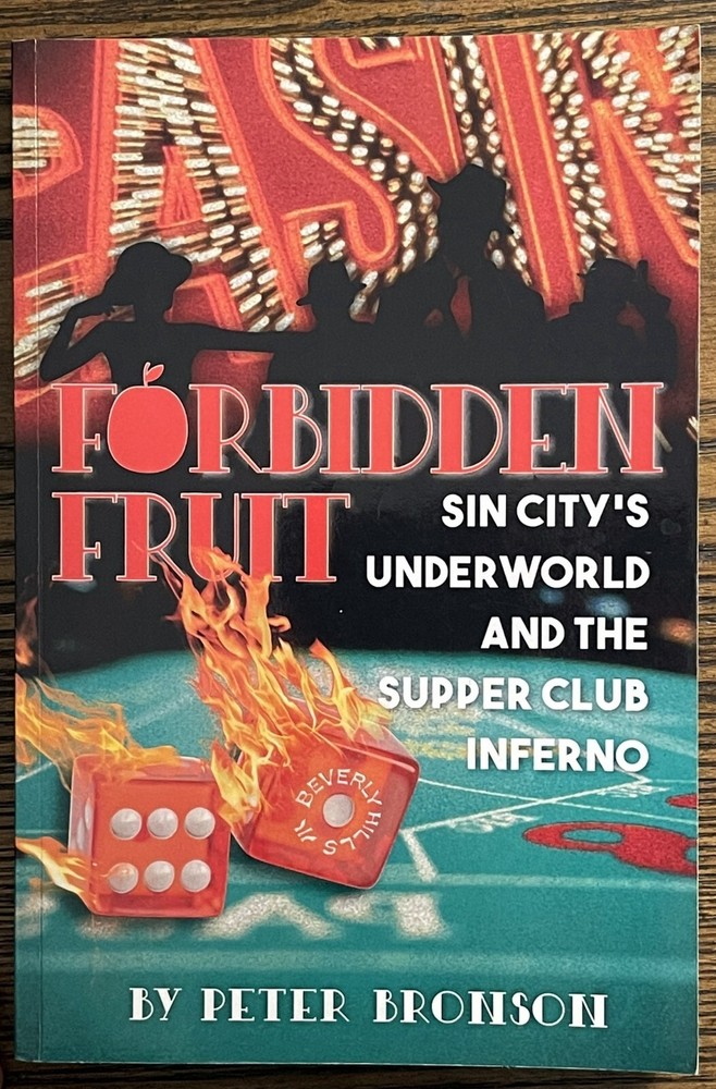 Forbidden Fruit: Sin City’s Underworld and the Supper Club Inferno : Very Good