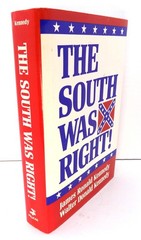 The South Was Right by James and Walter Kennedy American Civil War 2000 HC DJ