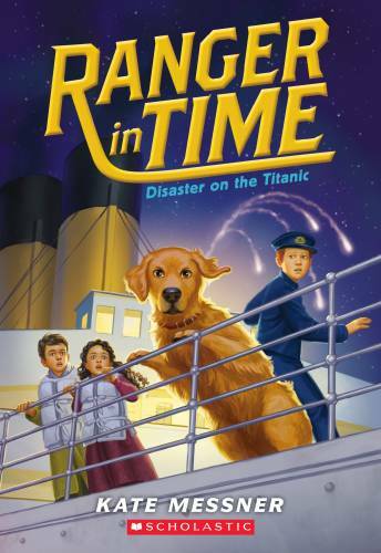Disaster on the Titanic (Ranger in Time #9) – Paperback By Messner, Kate – GOOD