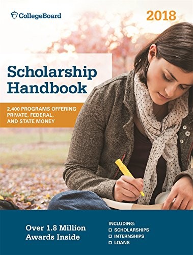 SCHOLARSHIP HANDBOOK 2018 (COLLEGE BOARD SCHOLARSHIP By The College Board *Mint*