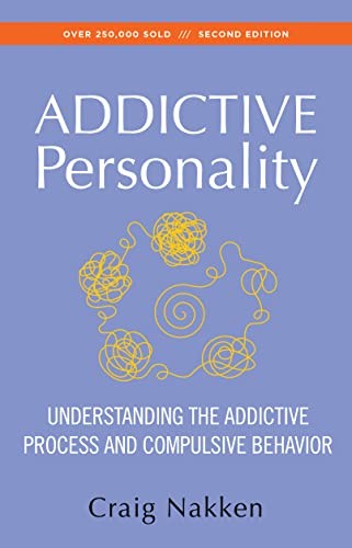 The Addictive Personality: Understanding the Addictive Process and Compul – GOOD