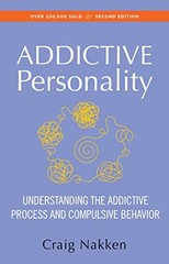 The Addictive Personality: Understanding the Addictive Process and Compul – GOOD