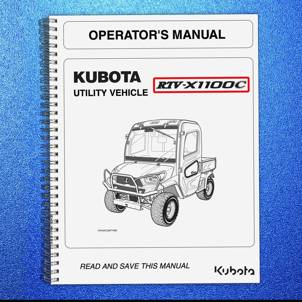 KUBOTA RTV-X1100C OPERATORS MANUAL – HD WIRE BOUND – TOUGH COVERS