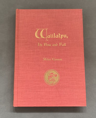 Waiilatpu, It’s Rise And Fall By Miles Cannon 1969 Limited Edition B78