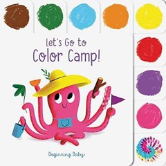 Let’s Go to Color Camp!: Beginning Baby – Novelty Book – Acceptable