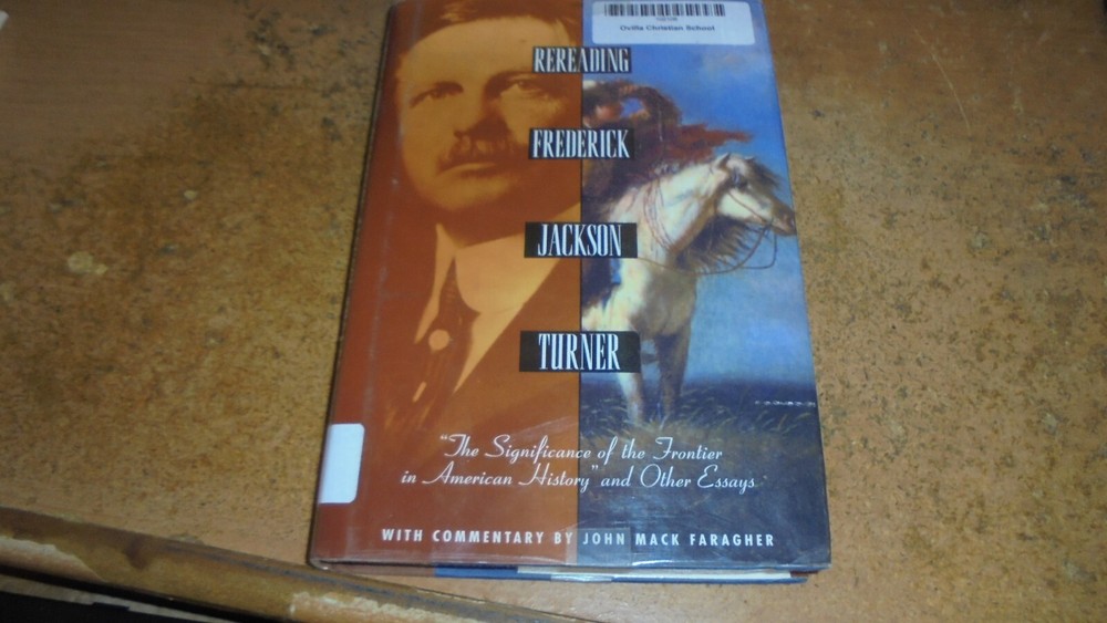 Rereading Frederick J. Turner by John Mack Faragher 1994 hardcover