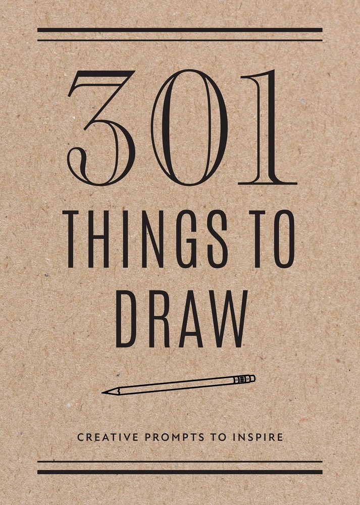 301 Things to Draw – Second Edition: Creative Prompts to Inspire (Volume 29)…