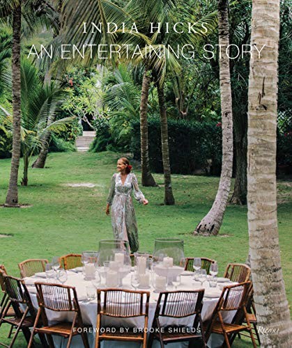 AN ENTERTAINING STORY By India Hicks & Brooke Shields – Hardcover **BRAND NEW**